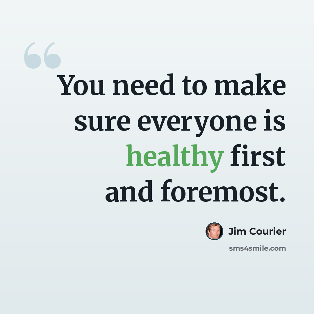 “You need to make sure everyone is healthy first and foremost.” quote by Jim Courier