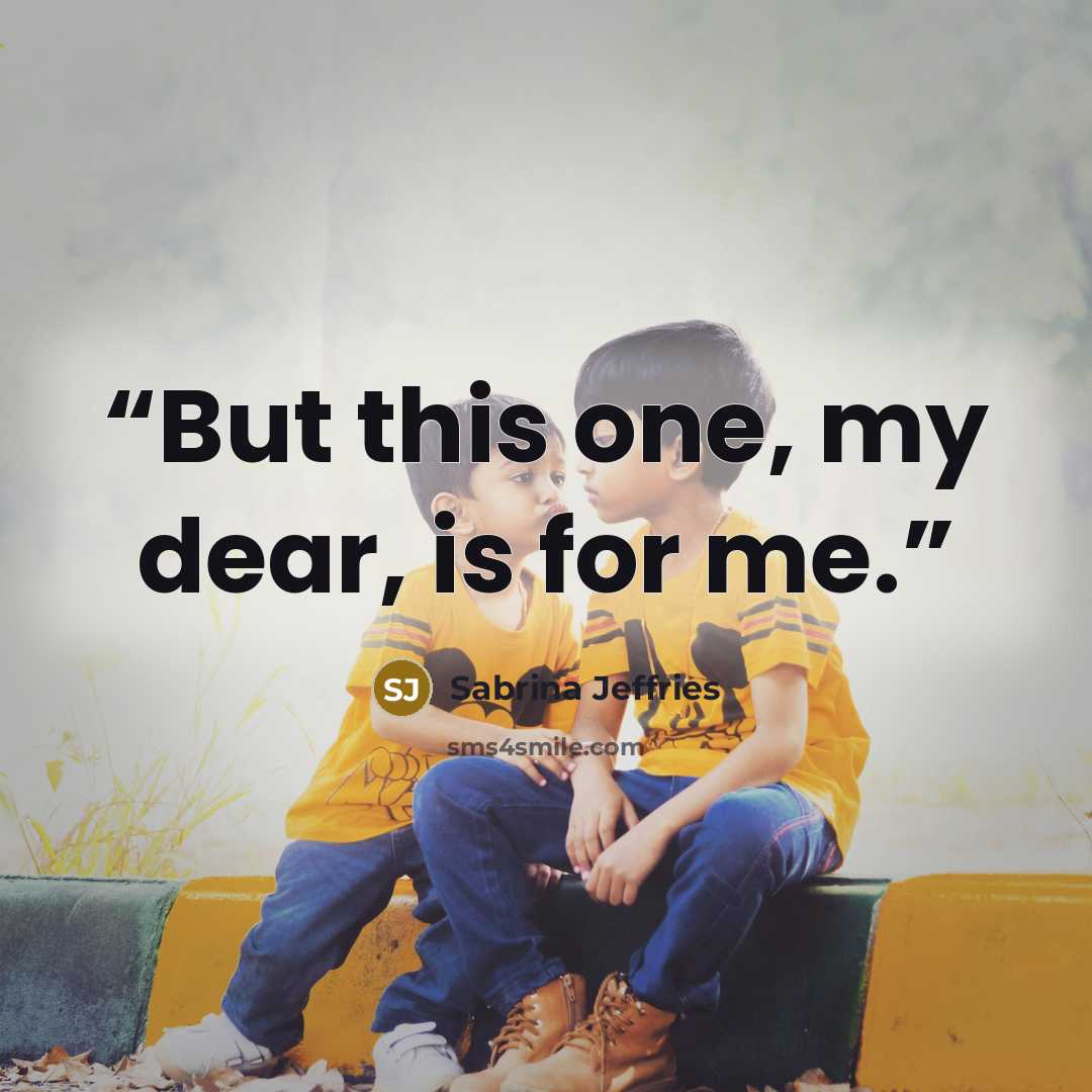 “But this one, my dear, is for me.” quote by Sabrina Jeffries