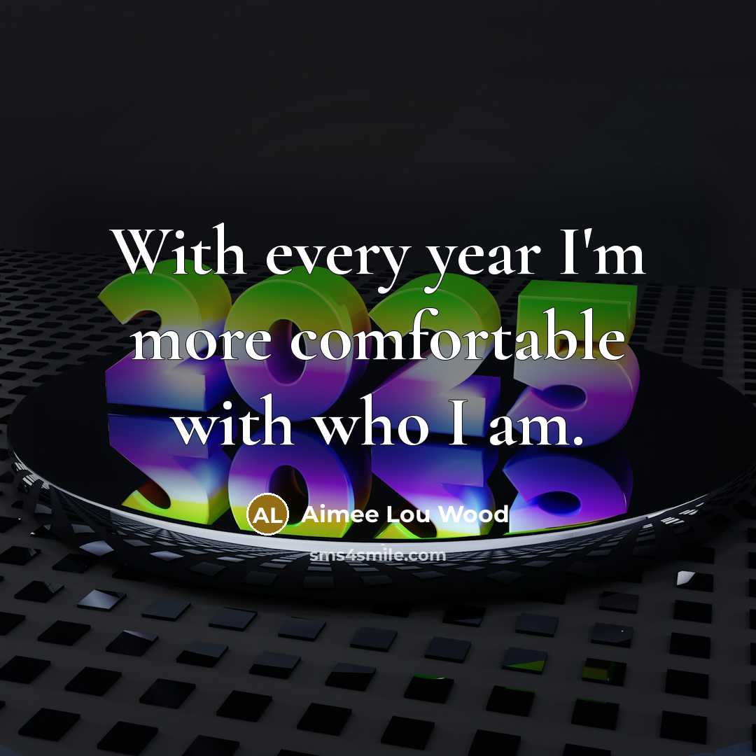 “With every year I'm more comfortable with who I am.” quote by Aimee Lou Wood