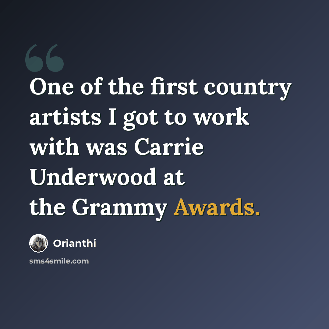 “One of the first country artists I got to work with was Carrie Underwood at the Grammy Awards.” quote by Orianthi