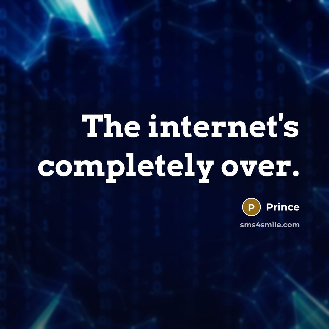 “The internet's completely over.” quote by Prince