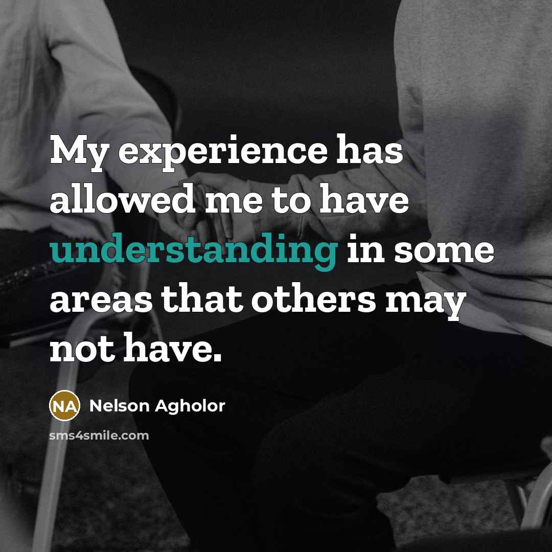“My experience has allowed me to have understanding in some areas that others may not have.” quote by Nelson Agholor