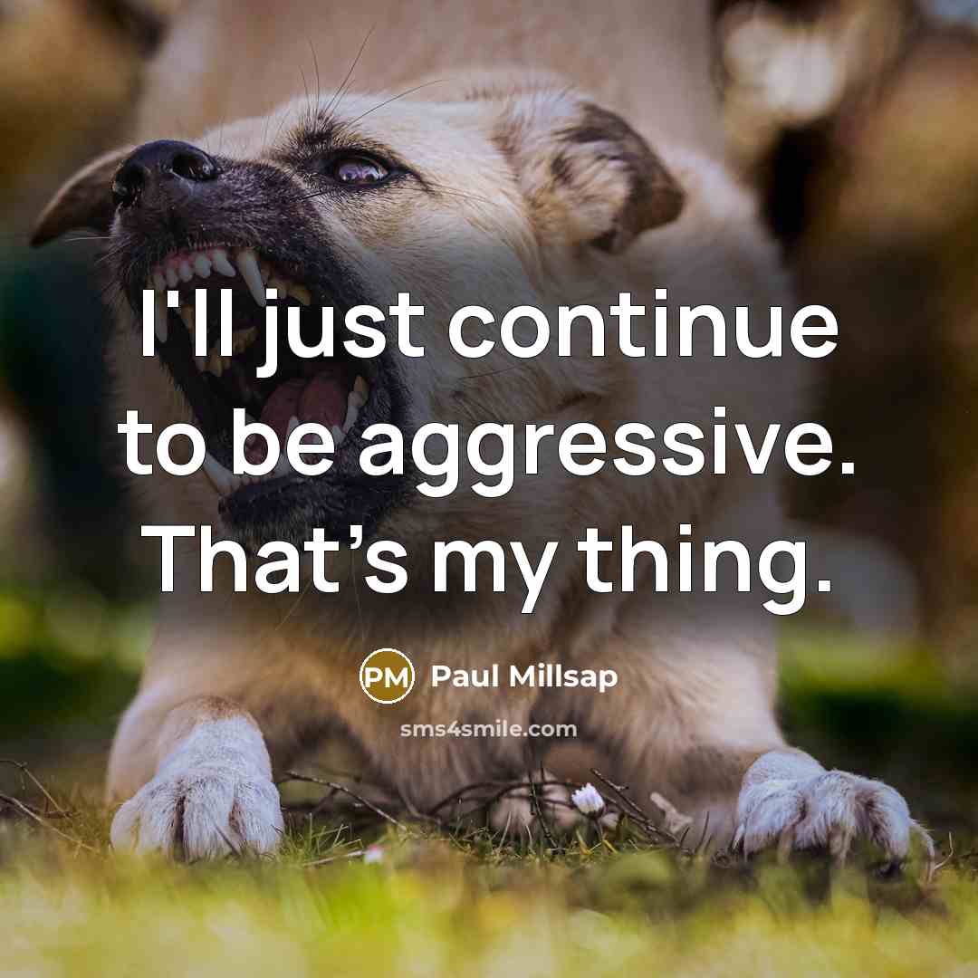 “I'll just continue to be aggressive. That's my thing.” quote by Paul Millsap