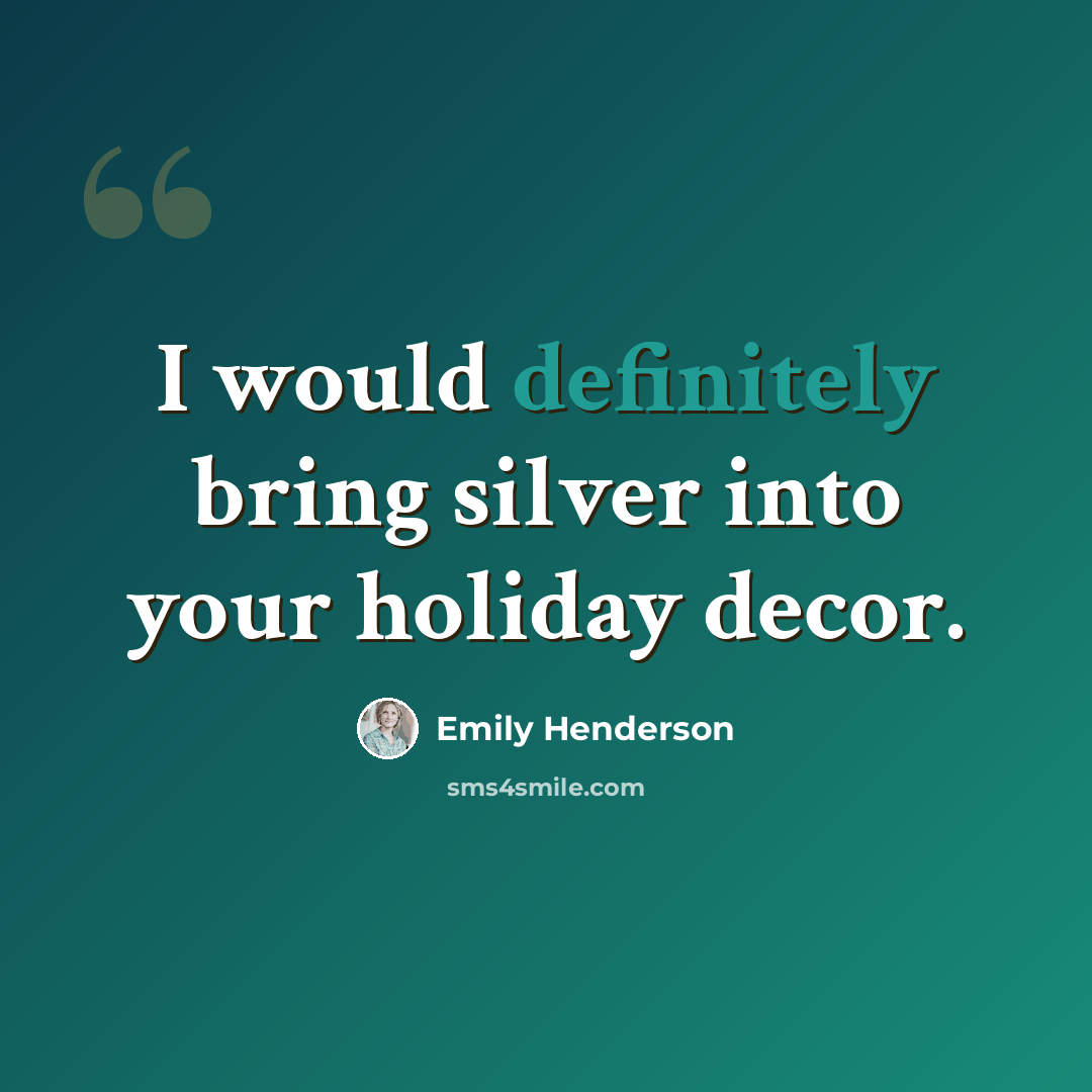 “I would definitely bring silver into your holiday decor.” quote by Emily Henderson