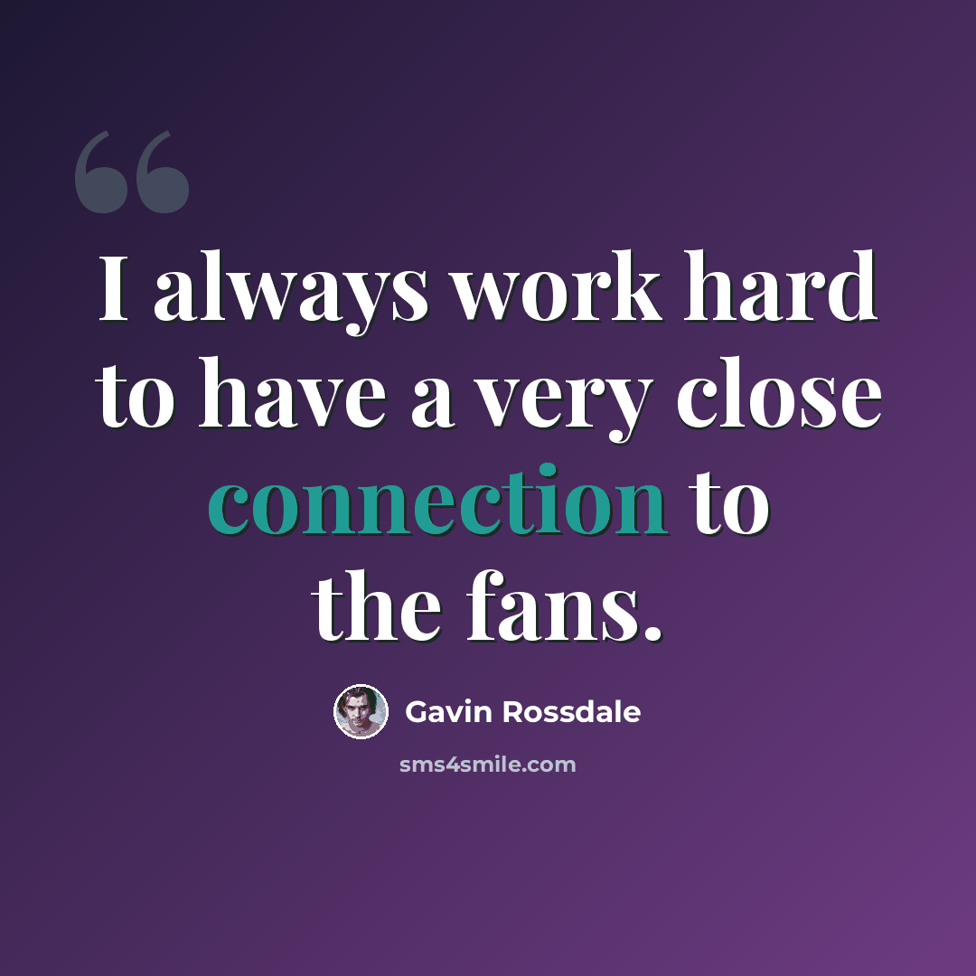 “I always work hard to have a very close connection to the fans.” quote by Gavin Rossdale