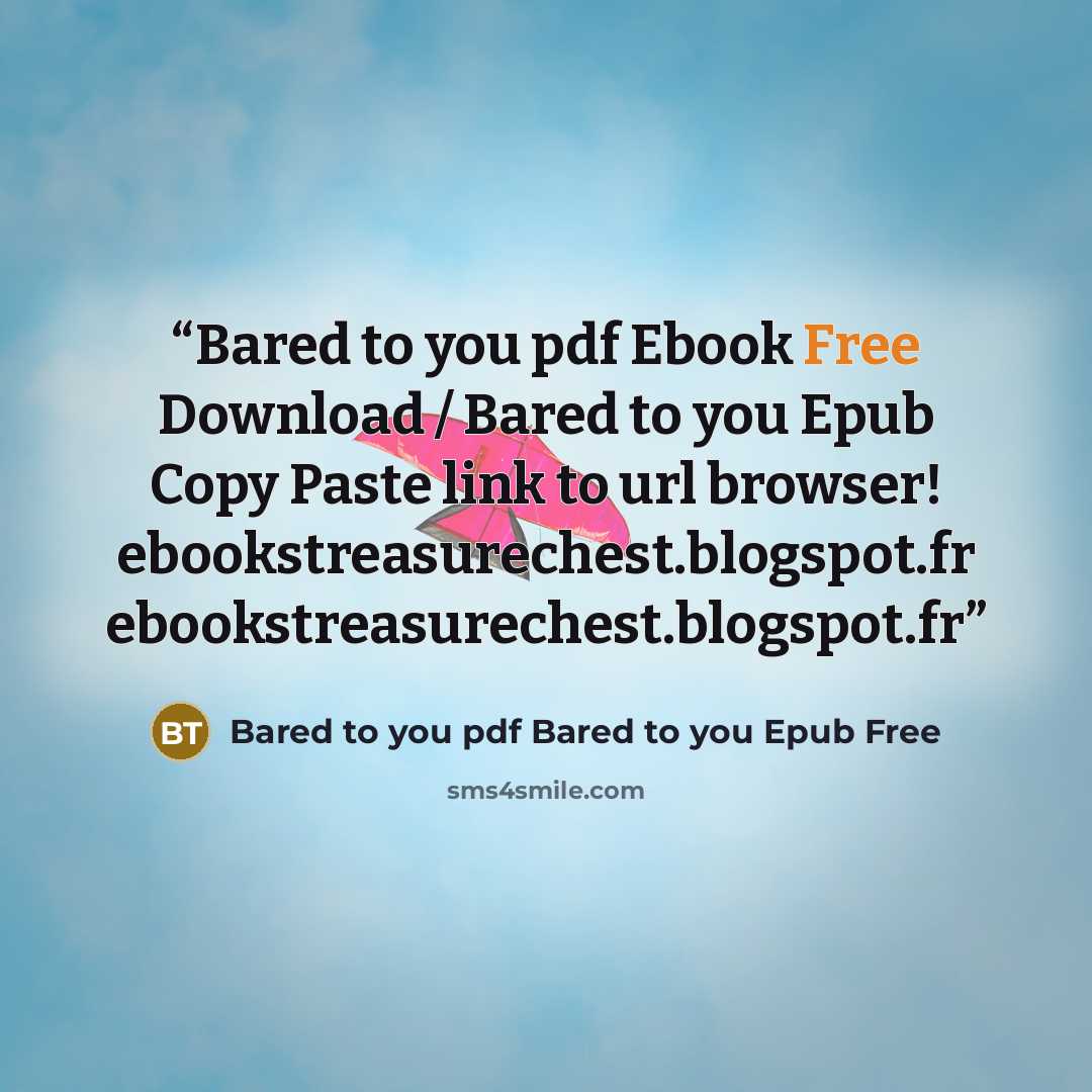 “Bared to you pdf Ebook Free Download / Bared to you Epub Copy Paste link to url browser! ebookstreasurechest.blogspot.fr ebookstreasurechest.blogspot.fr” quote by Bared to you pdf Bared to you Epub Free