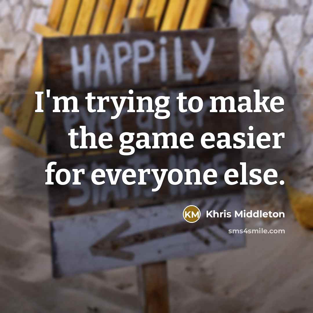“I'm trying to make the game easier for everyone else.” quote by Khris Middleton