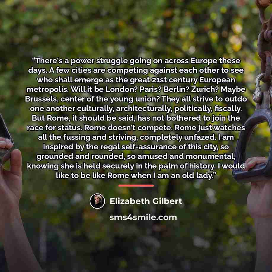 “There's a power struggle going on across Europe these days. A few cities are competing against each other to see who shall emerge as the great 21st century European metropolis. Will it be London? Paris? Berlin? Zurich? Maybe Brussels, center of the young union? They all strive to outdo one another…” quote by Elizabeth Gilbert