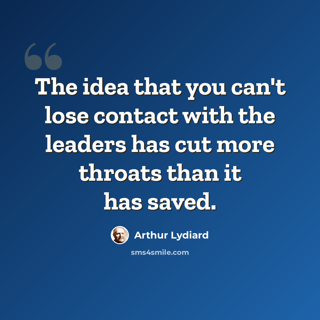 “The idea that you can't lose contact with the leaders has cut more throats than it has saved.” quote by Arthur Lydiard