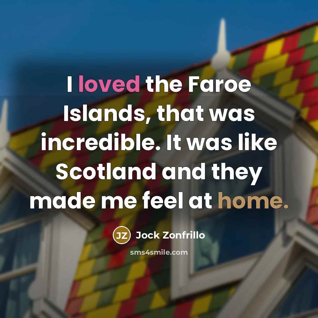 “I loved the Faroe Islands, that was incredible. It was like Scotland and they made me feel at home.” quote by Jock Zonfrillo