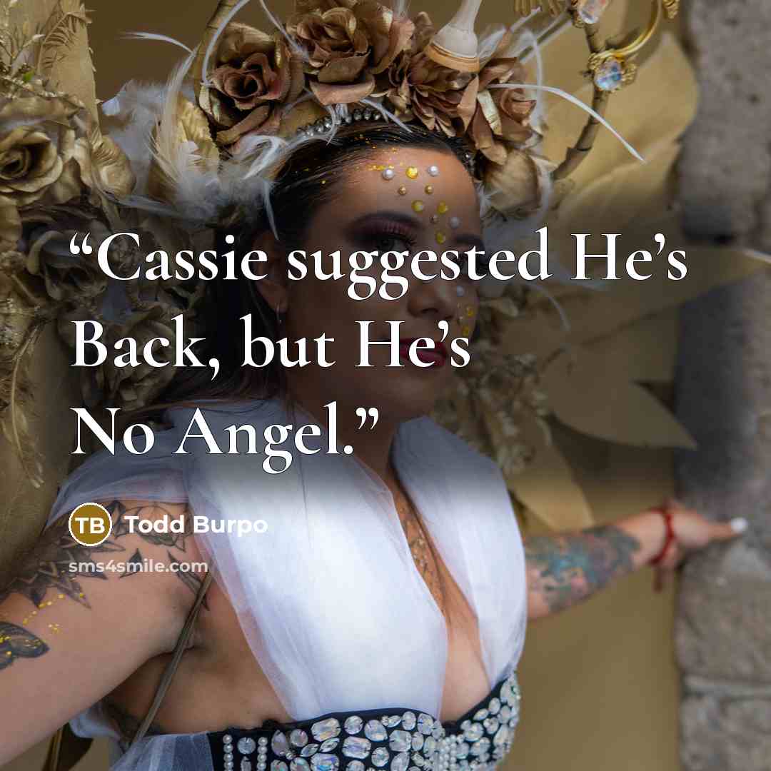 “Cassie suggested He’s Back, but He’s No Angel.” quote by Todd Burpo