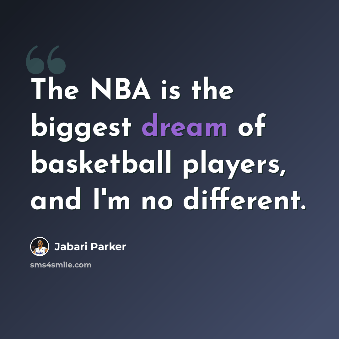 “The NBA is the biggest dream of basketball players, and I'm no different.” quote by Jabari Parker