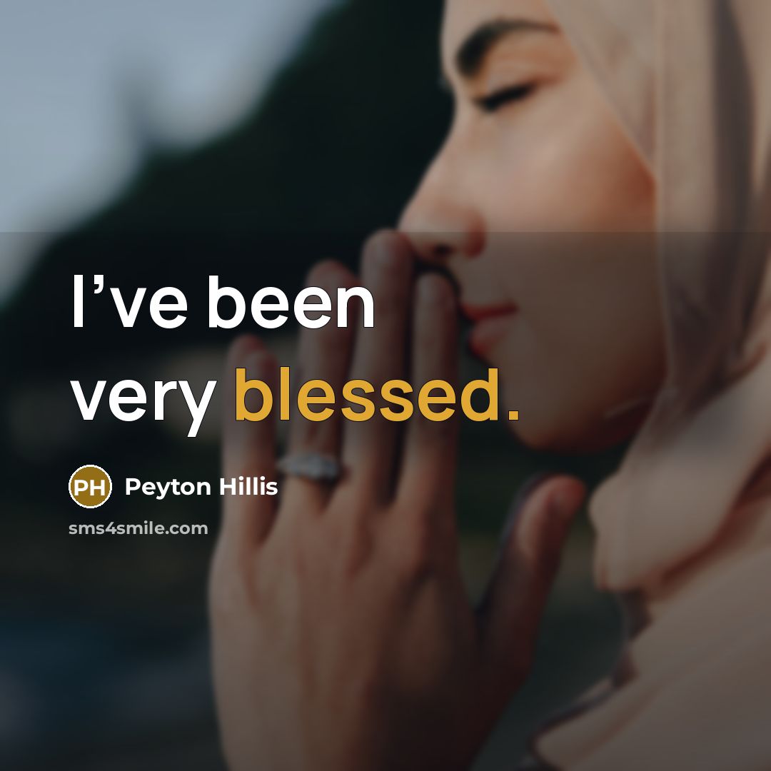 “I've been very blessed.” quote by Peyton Hillis