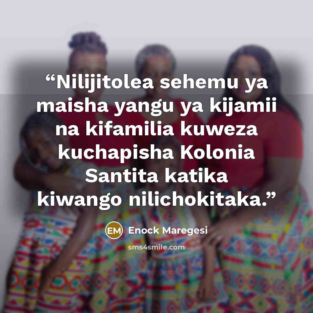 “Nilijitolea sehemu ya maisha yangu ya kijamii na kifamilia kuweza kuchapisha Kolonia Santita katika kiwango nilichokitaka.” quote by Enock Maregesi