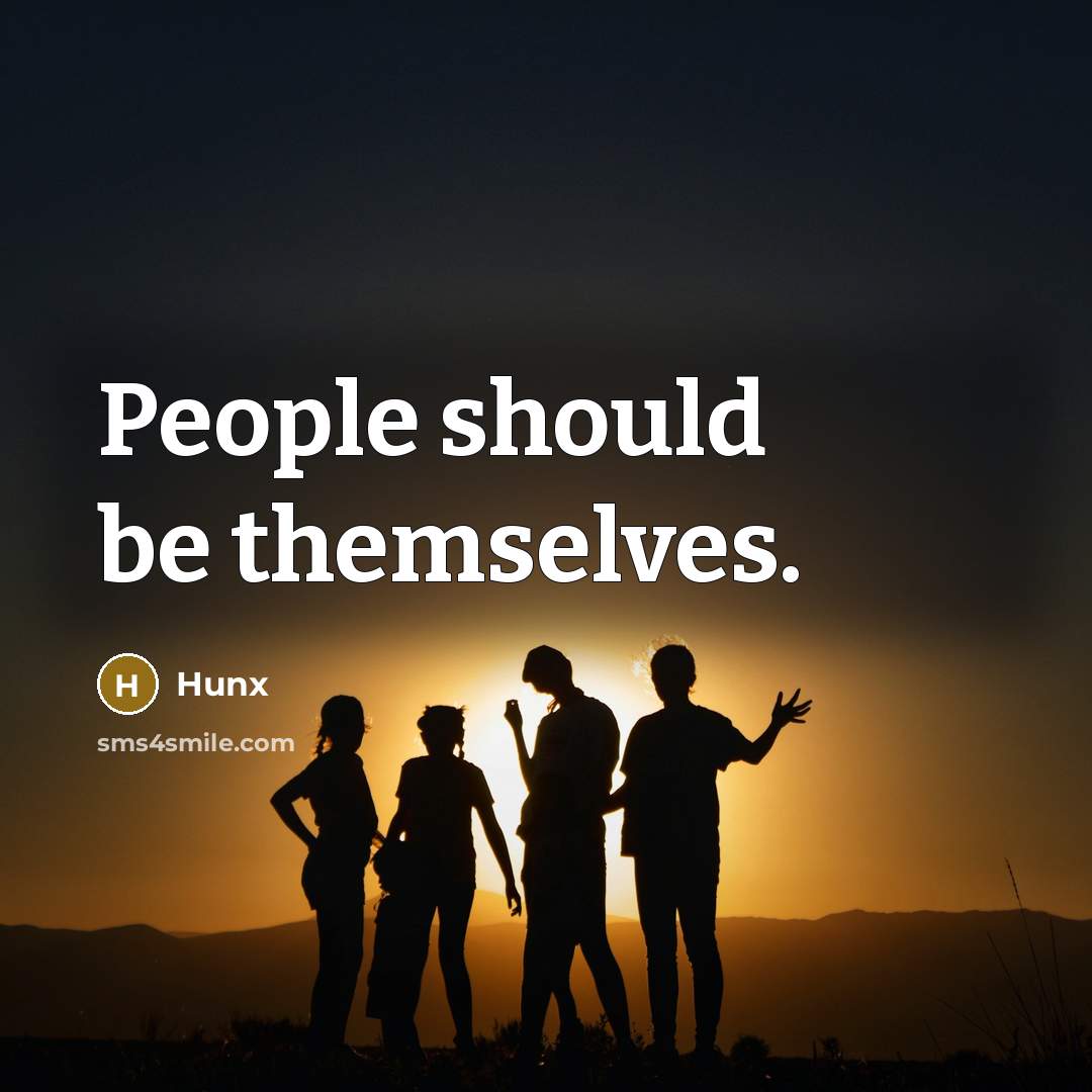 “People should be themselves.” quote by Hunx