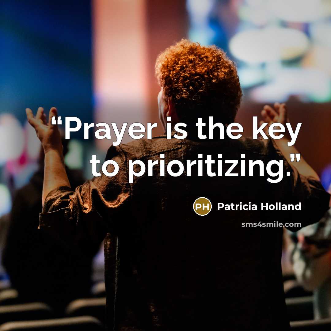 “Prayer is the key to prioritizing.” quote by Patricia Holland