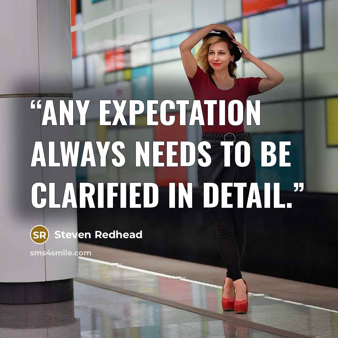 “Any expectation always needs to be clarified in detail.” quote by Steven Redhead