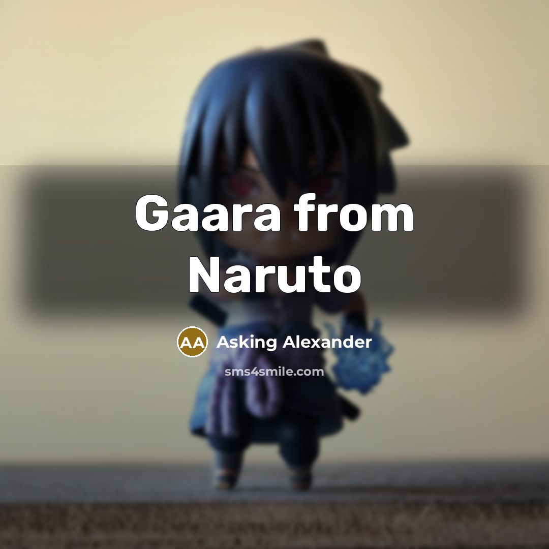 “Gaara from Naruto” quote by Asking Alexander
