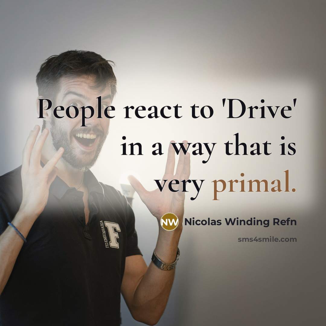 “People react to 'Drive' in a way that is very primal.” quote by Nicolas Winding Refn