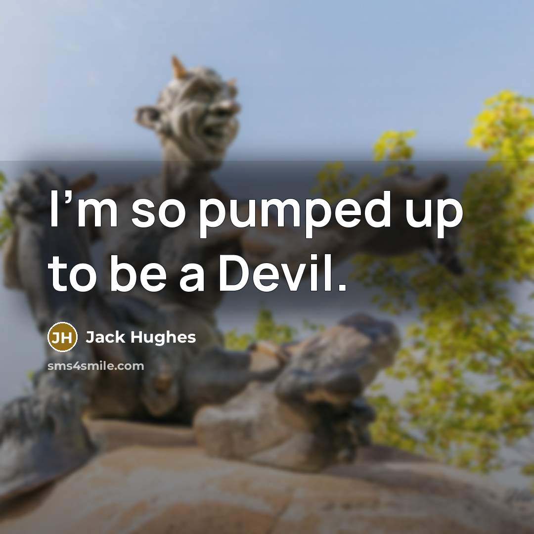 “I'm so pumped up to be a Devil.” quote by Jack Hughes