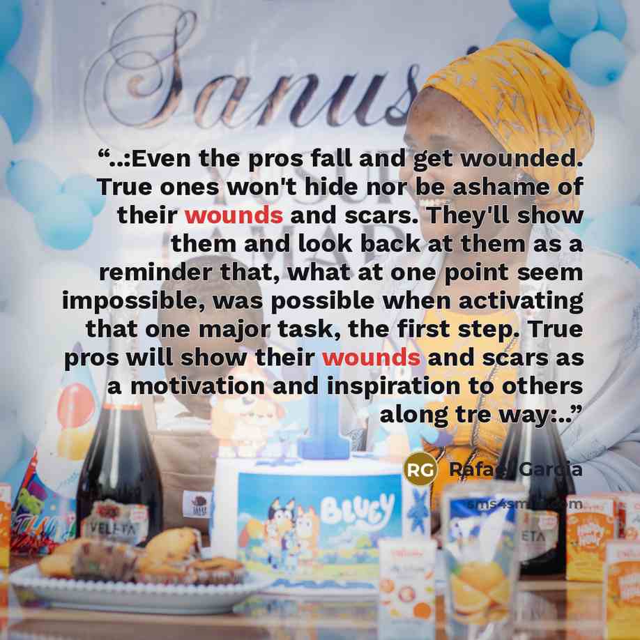 “..:Even the pros fall and get wounded. True ones won't hide nor be ashame of their wounds and scars. They'll show them and look back at them as a reminder that, what at one point seem impossible, was possible when activating that one major task, the first step. True pros will show their wounds and…” quote by Rafael Garcia
