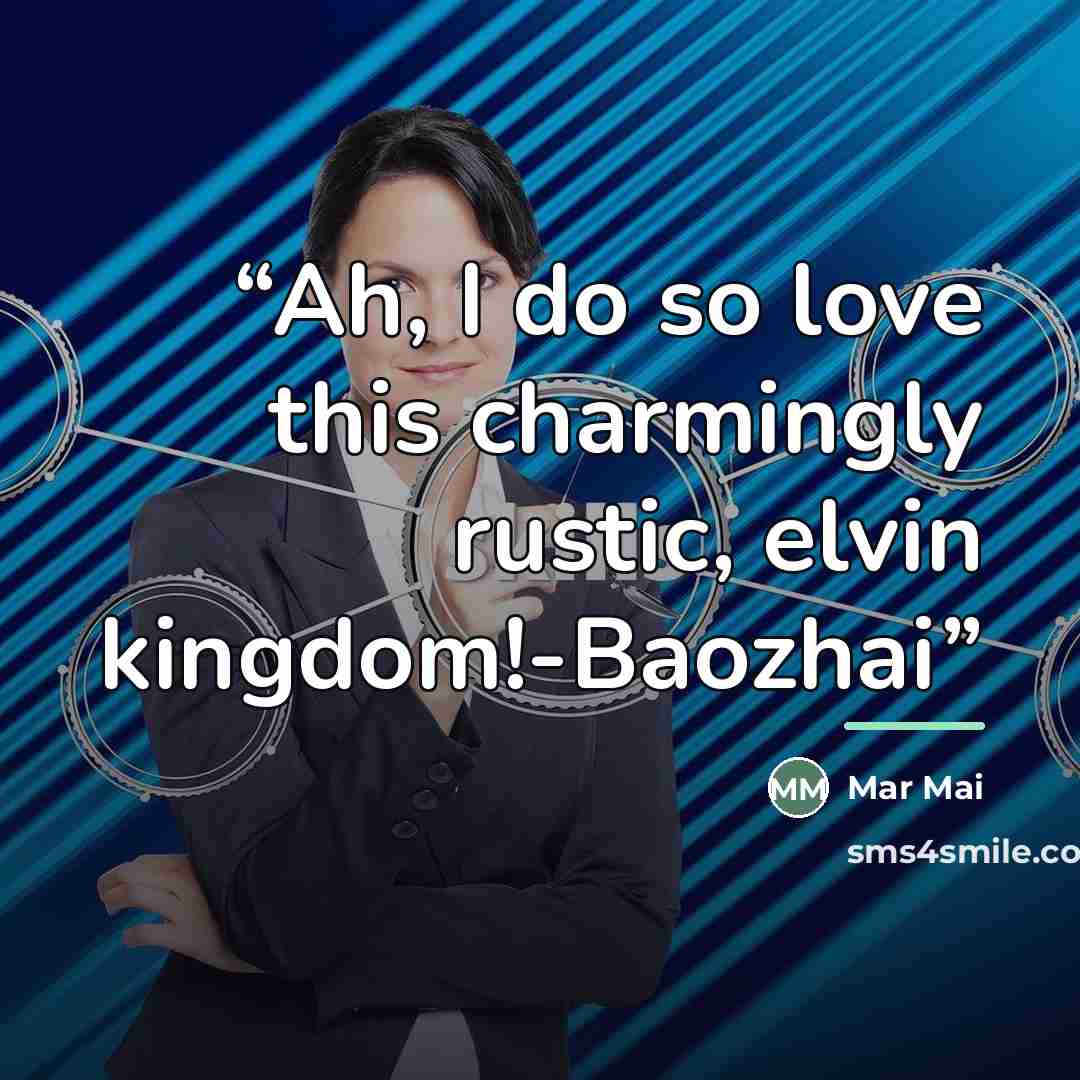 “Ah, I do so love this charmingly rustic, elvin kingdom!-Baozhai” quote by Mar Mai