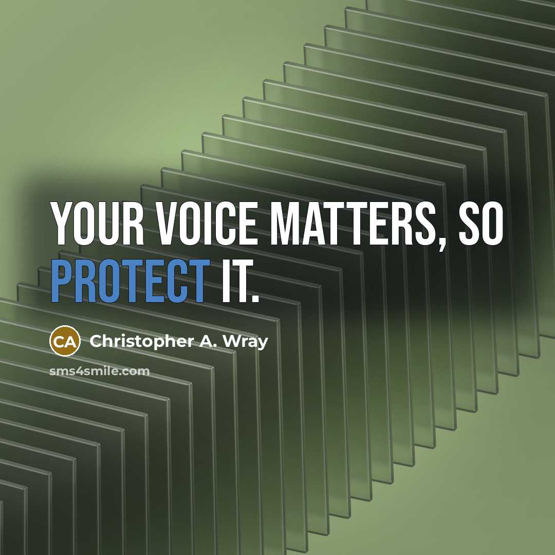 “Your voice matters, so protect it.” quote by Christopher A. Wray