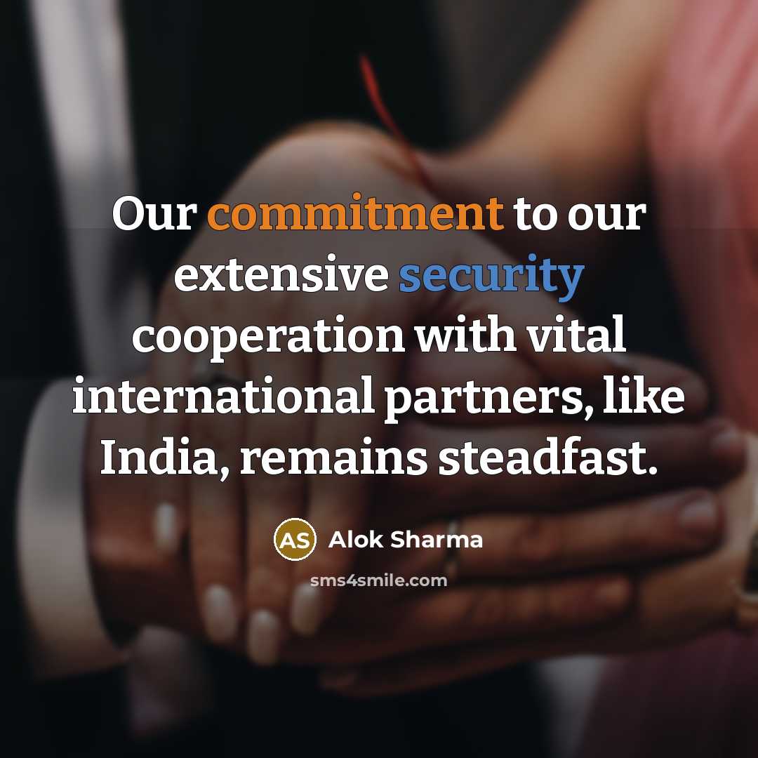 “Our commitment to our extensive security cooperation with vital international partners, like India, remains steadfast.” quote by Alok Sharma
