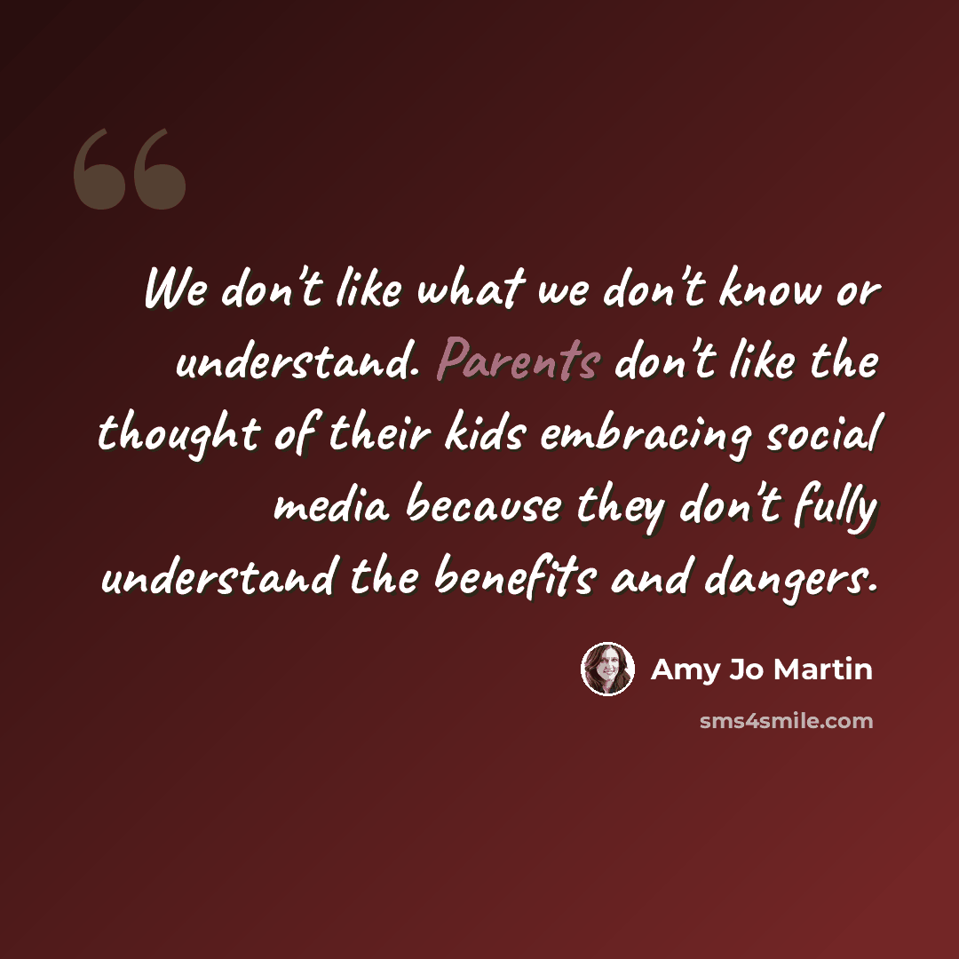 “We don't like what we don't know or understand. Parents don't like the thought of their kids embracing social media because they don't fully understand the benefits and dangers.” quote by Amy Jo Martin