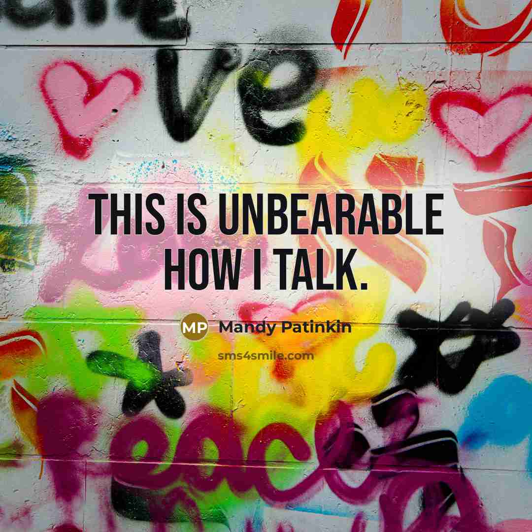 “This is unbearable how I talk.” quote by Mandy Patinkin