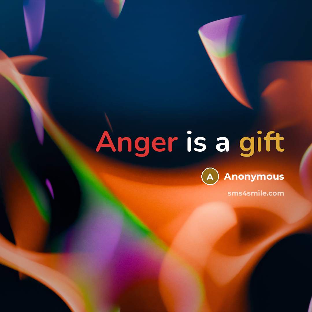 “Anger is a gift” quote by Anonymous