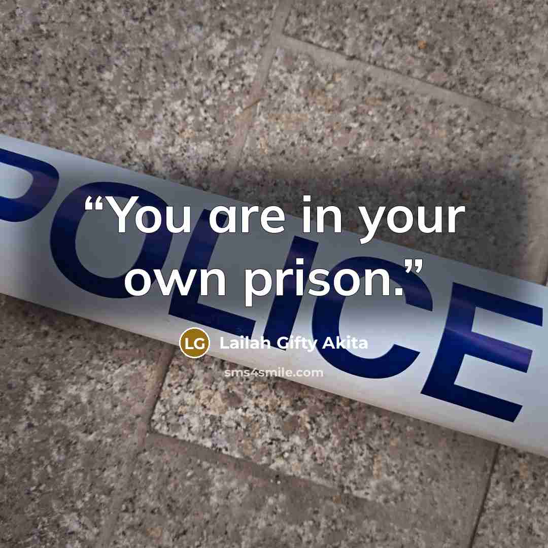 “You are in your own prison.” quote by Lailah Gifty Akita