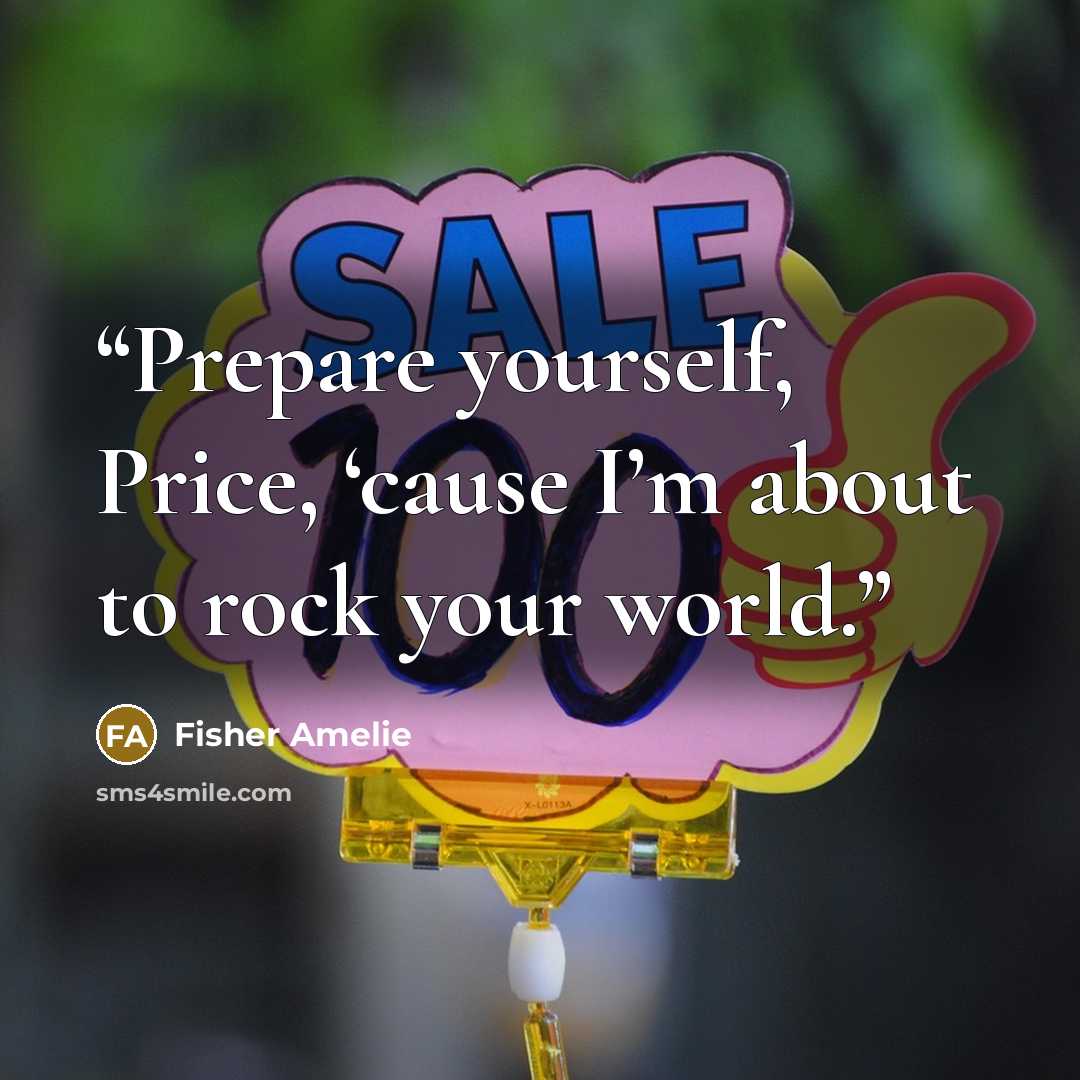 “Prepare yourself, Price, ‘cause I’m about to rock your world.” quote by Fisher Amelie