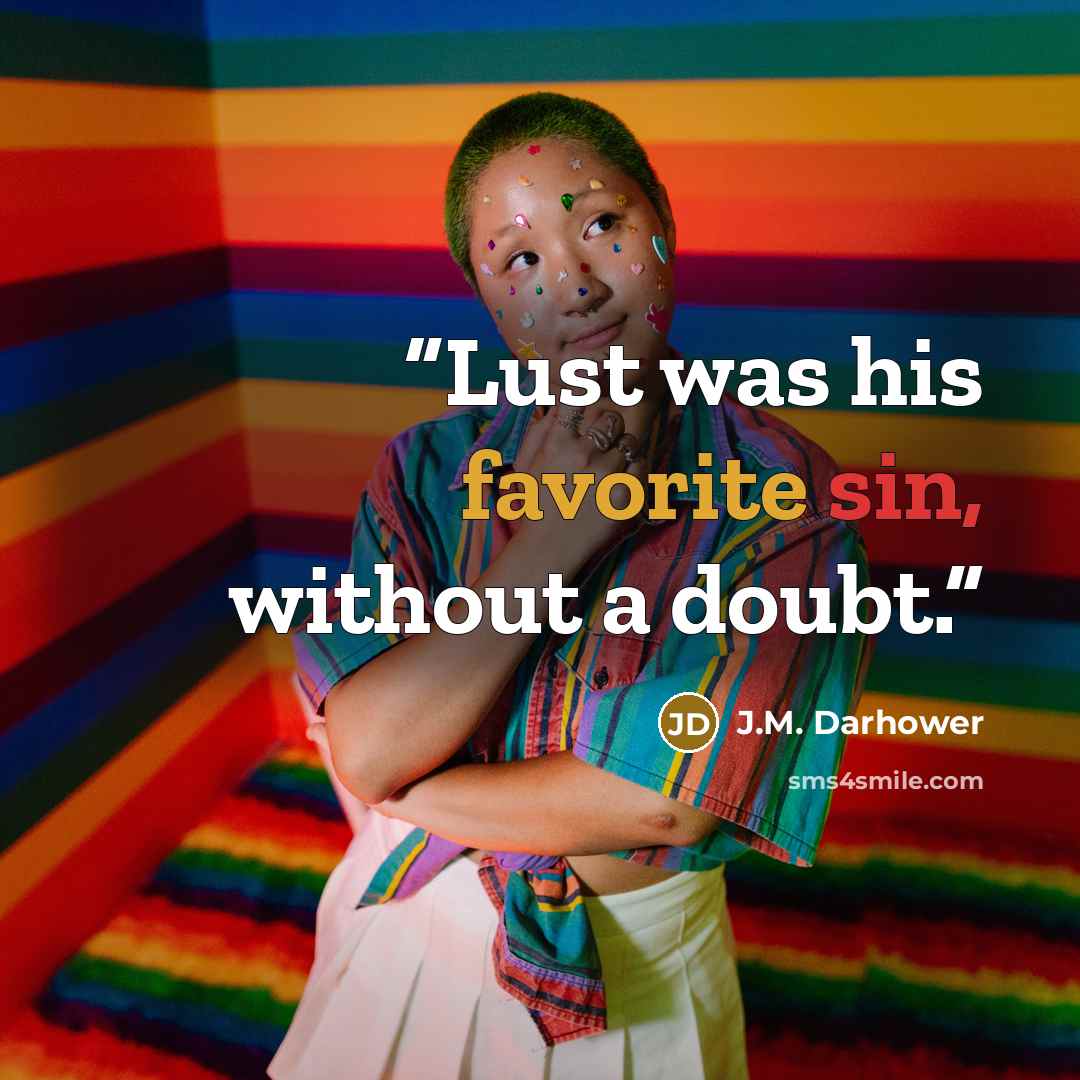 “Lust was his favorite sin, without a doubt.” quote by J.M. Darhower