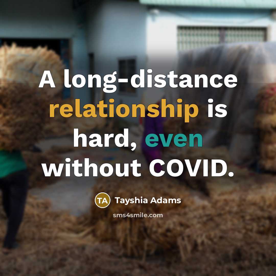 “A long-distance relationship is hard, even without COVID.” quote by Tayshia Adams