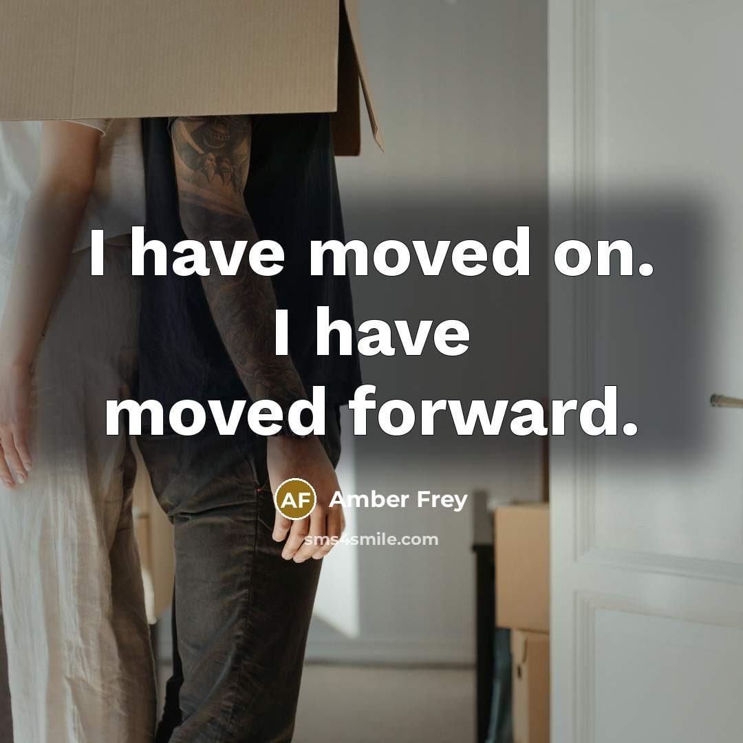 “I have moved on. I have moved forward.” quote by Amber Frey