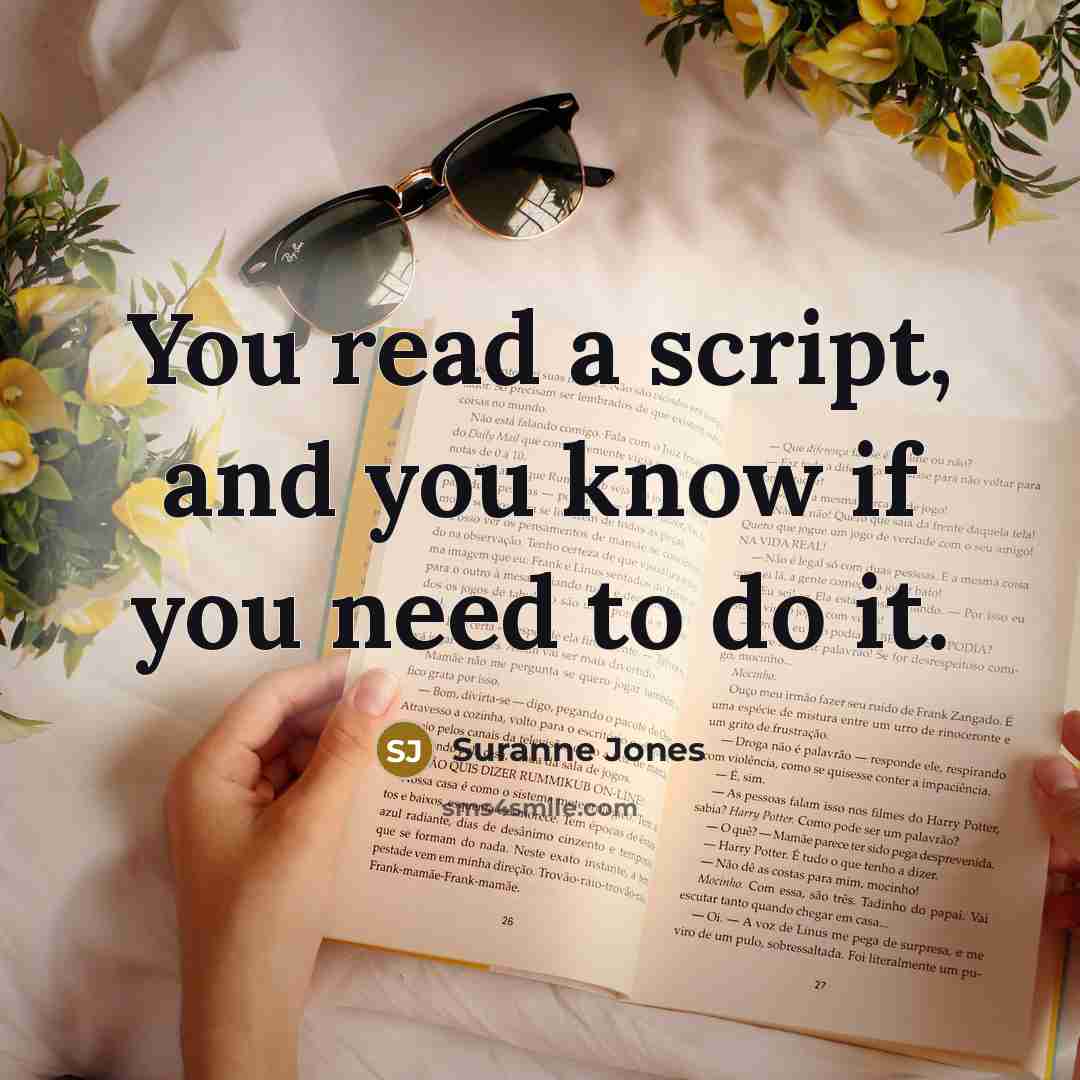 “You read a script, and you know if you need to do it.” quote by Suranne Jones