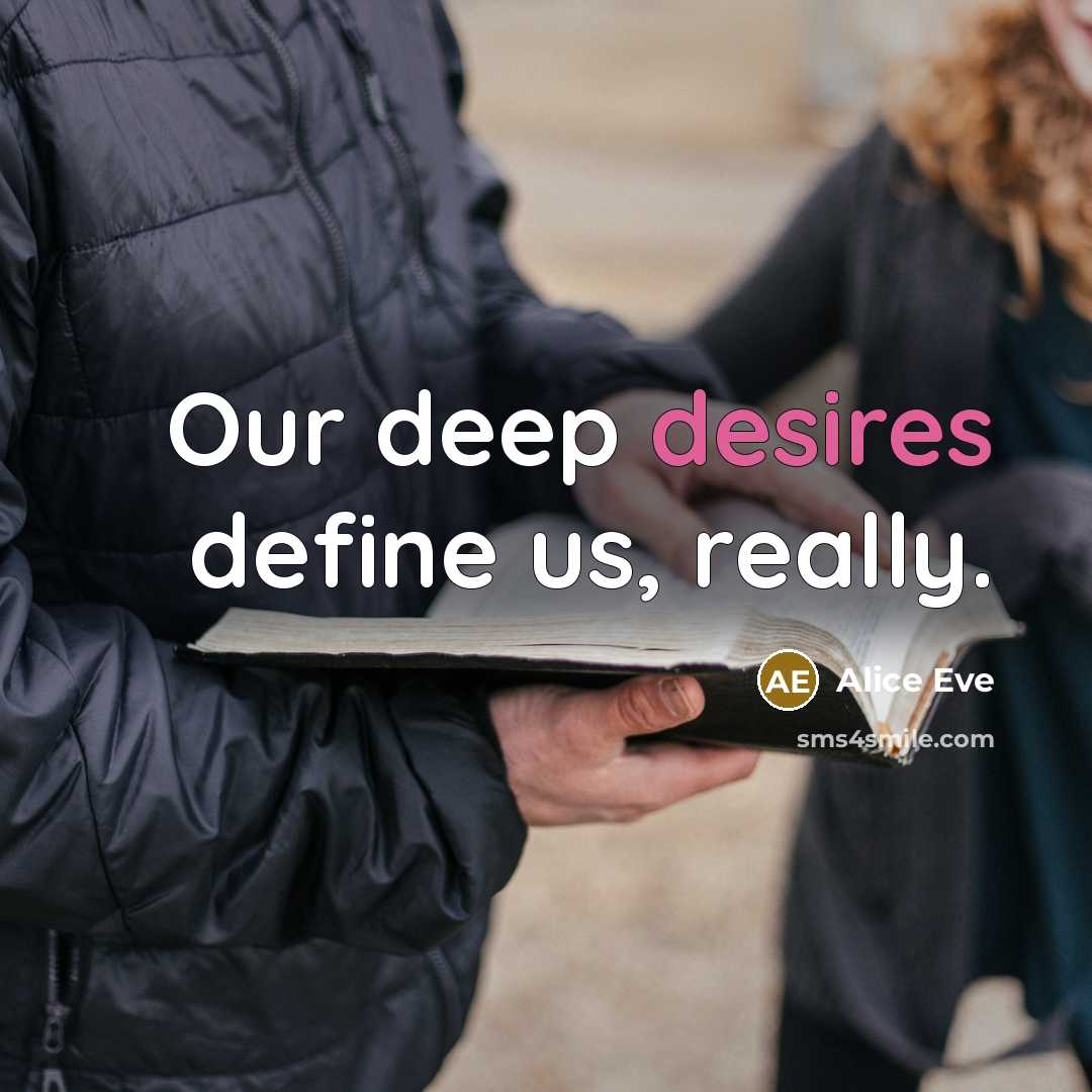 “Our deep desires define us, really.” quote by Alice Eve