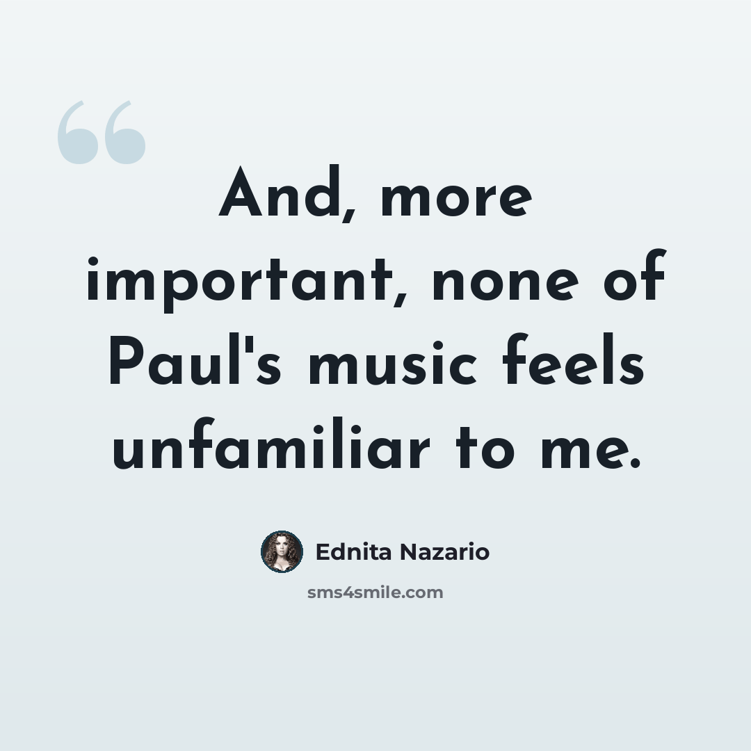 “And, more important, none of Paul's music feels unfamiliar to me.” quote by Ednita Nazario