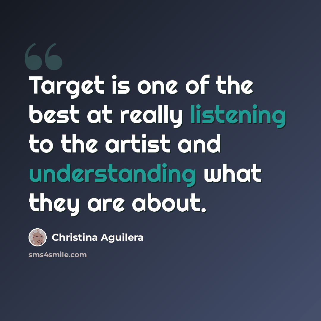 “Target is one of the best at really listening to the artist and understanding what they are about.” quote by Christina Aguilera
