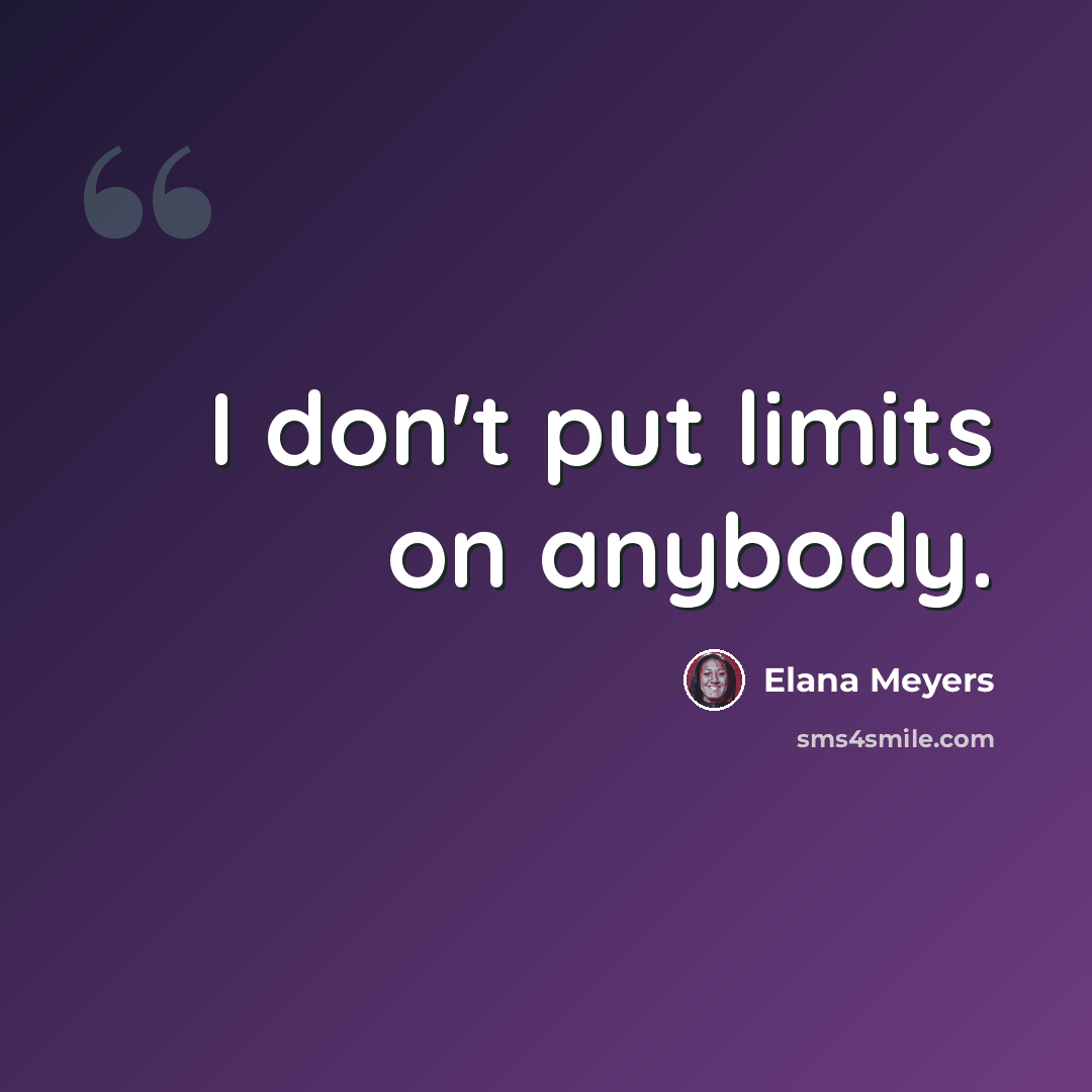 “I don't put limits on anybody.” quote by Elana Meyers