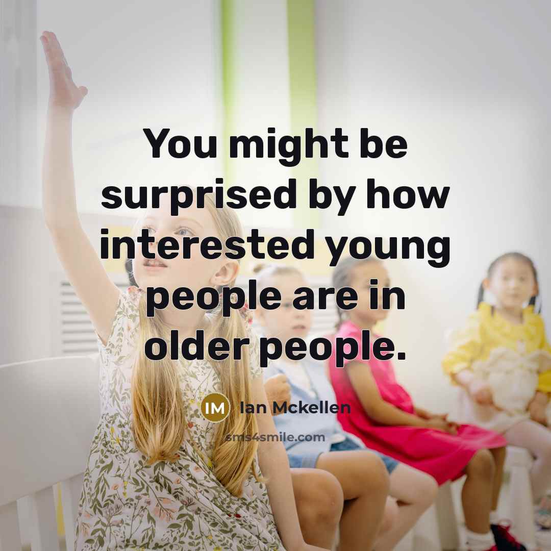“You might be surprised by how interested young people are in older people.” quote by Ian Mckellen