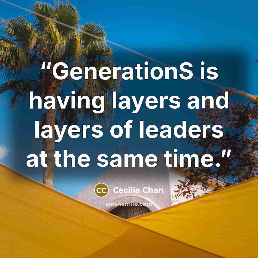 “GenerationS is having layers and layers of leaders at the same time.” quote by Cecilia Chan