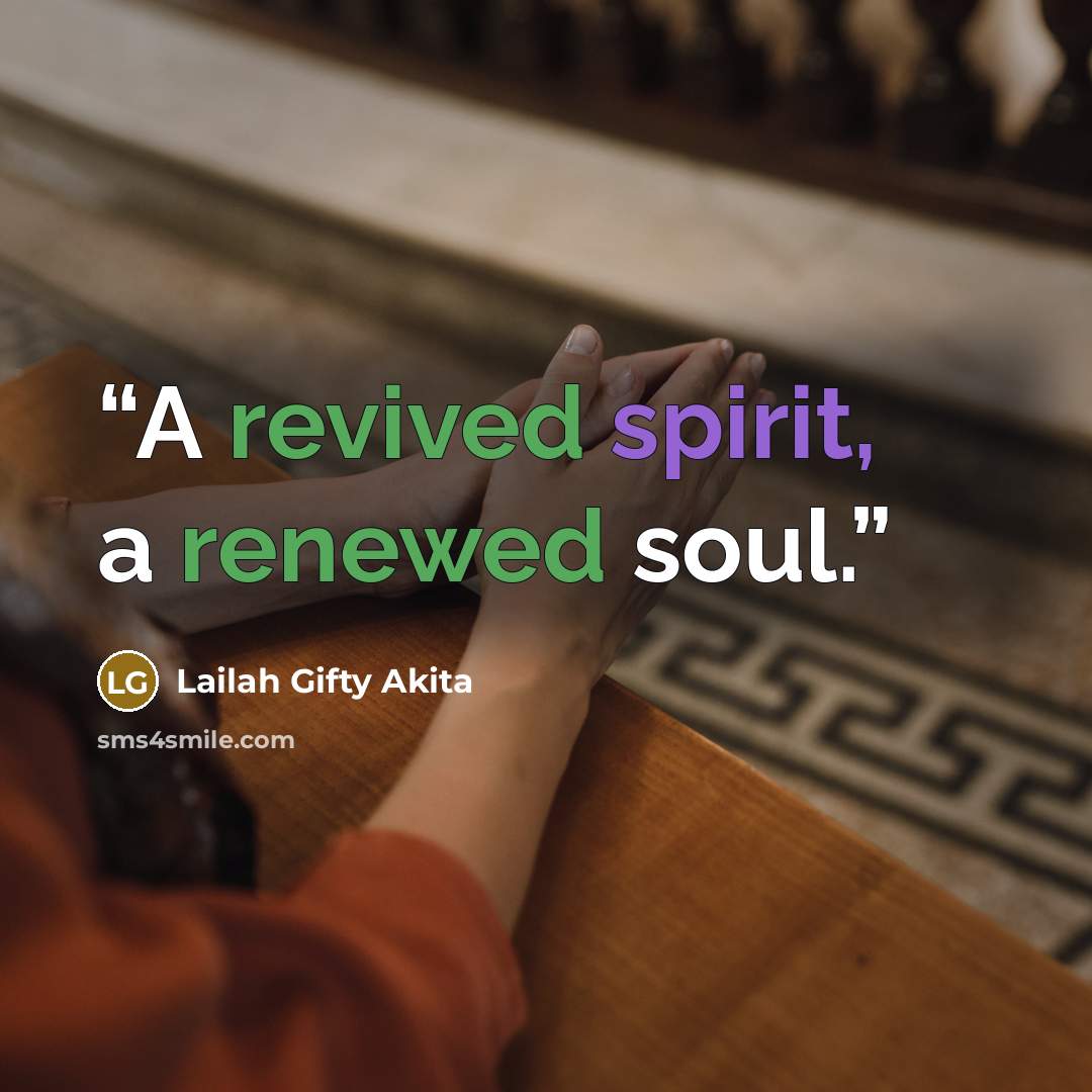 “A revived spirit, a renewed soul.” quote by Lailah Gifty Akita