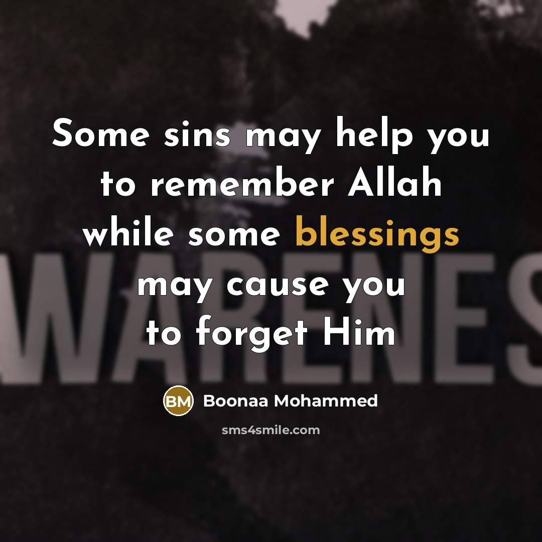 “Some sins may help you to remember Allah while some blessings may cause you to forget Him” quote by Boonaa Mohammed