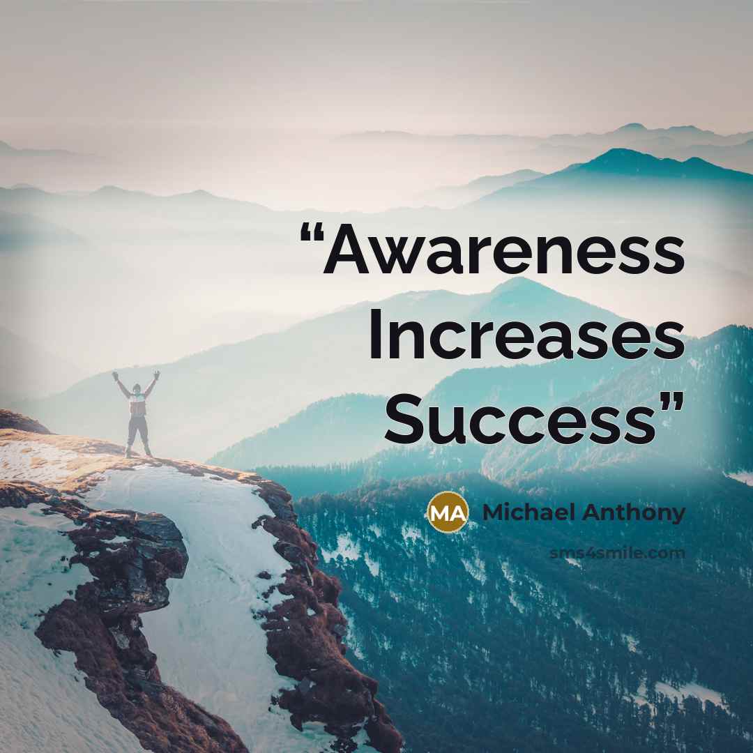 “Awareness Increases Success” quote by Michael Anthony
