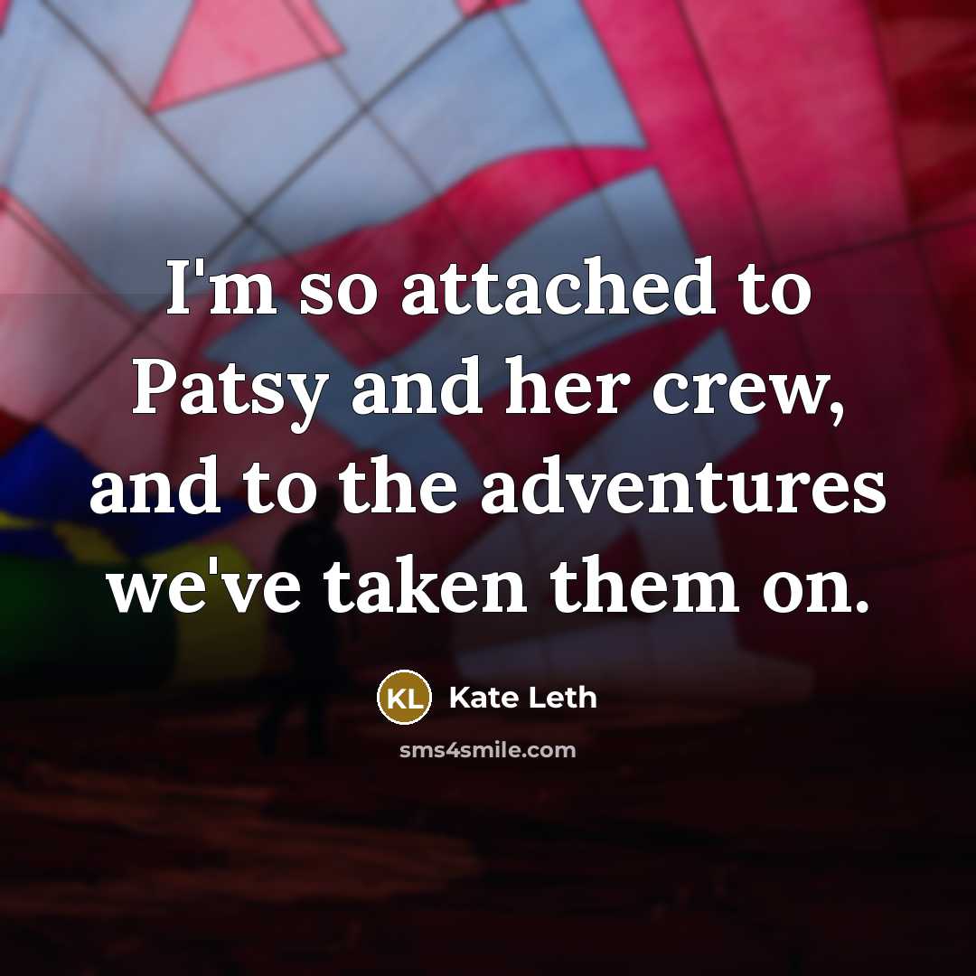 “I'm so attached to Patsy and her crew, and to the adventures we've taken them on.” quote by Kate Leth