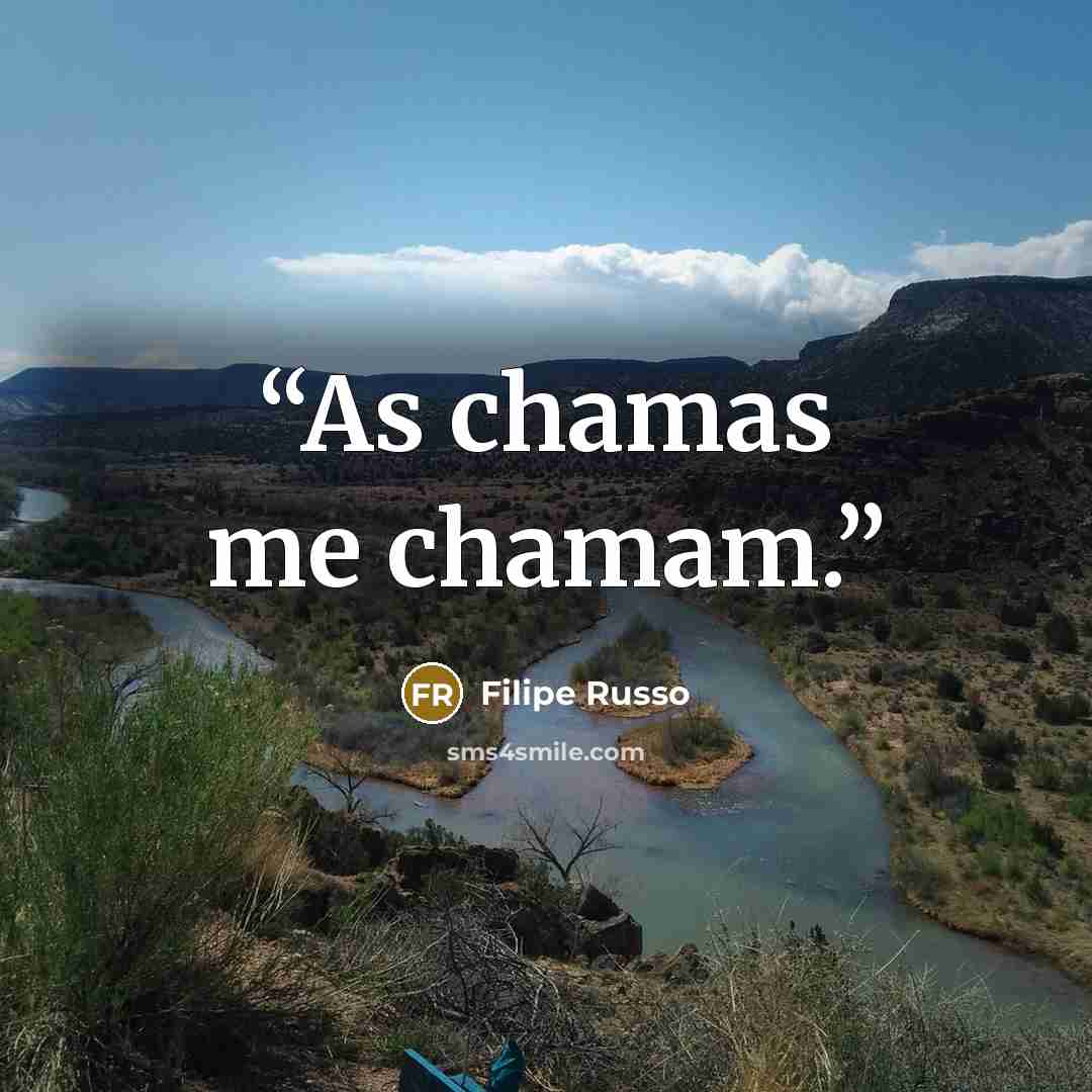 “As chamas me chamam.” quote by Filipe Russo