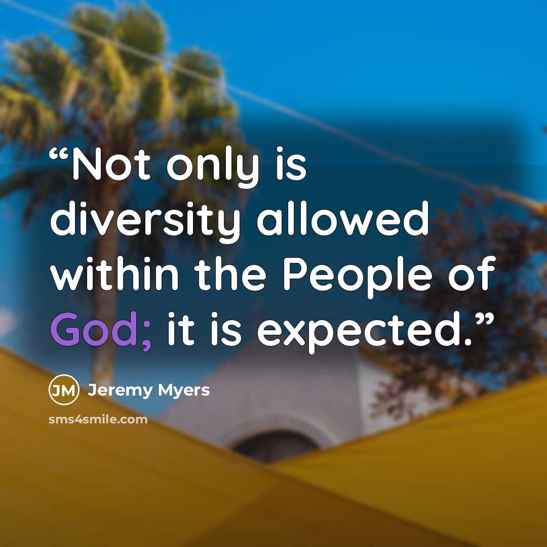 “Not only is diversity allowed within the People of God; it is expected.” quote by Jeremy Myers