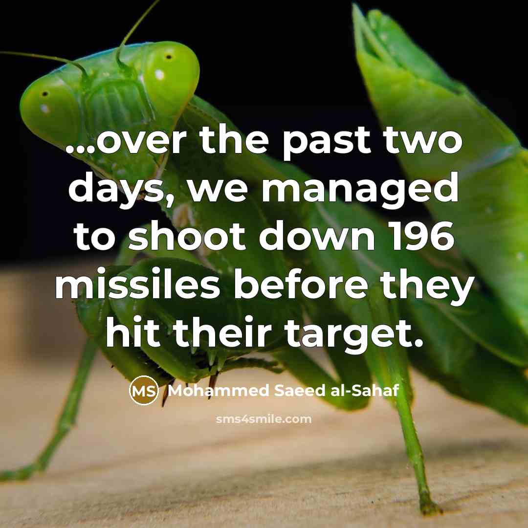 “...over the past two days, we managed to shoot down 196 missiles before they hit their target.” quote by Mohammed Saeed al-Sahaf